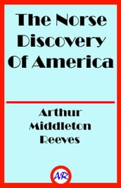 The Norse Discovery Of America (Illustrated)