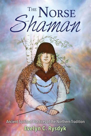 The Norse Shaman - Evelyn C. Rysdyk