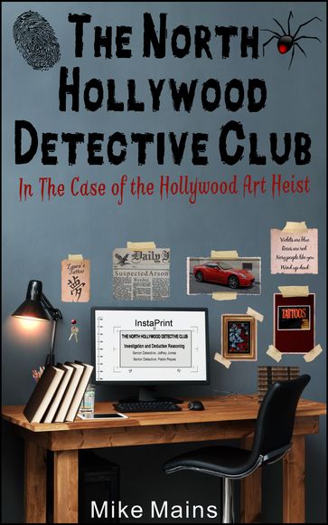 The North Hollywood Detective Club in The Case of the Hollywood Art Heist - Mike Mains