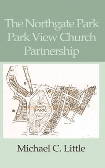 The Northgate Park/Park View Church Partnership - Mike Little