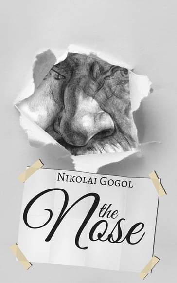 The Nose - Nikolai Gogol