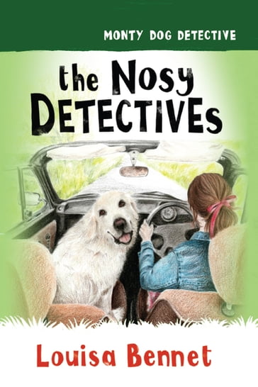 The Nosy Detectives - Louisa Bennet