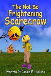The Not So Frightening Scarecrow