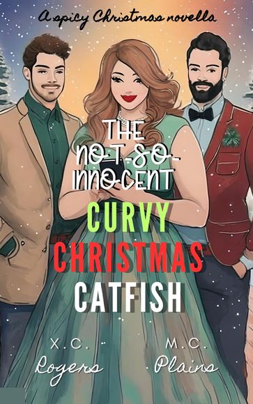 The Not-So-Innocent Curvy Christmas Catfish - X.C. Rogers - M.C. Plains