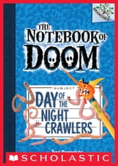 The Notebook of Doom #2: Day of the Night Crawlers (A Branches Book)