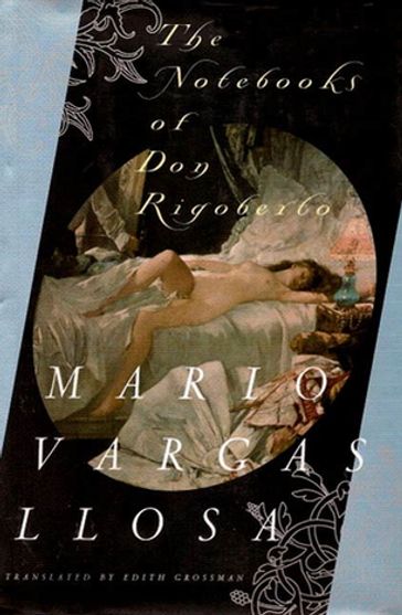 The Notebooks of Don Rigoberto - Mario Vargas Llosa