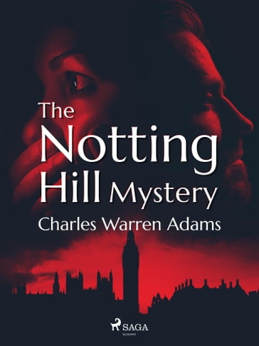 The Notting Hill Mystery - Charles Warren Adams