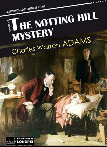 The Notting Hill mystery - Charles Warren Adams