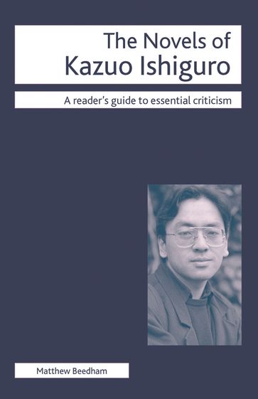 The Novels of Kazuo Ishiguro - Matthew Beedham