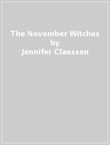 The November Witches - Jennifer Claessen