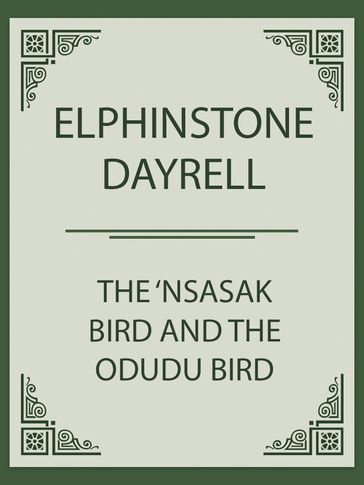 The 'Nsasak Bird and the Odudu Bird - Elphinstone Dayrell