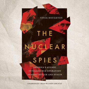 The Nuclear Spies - Vince Houghton