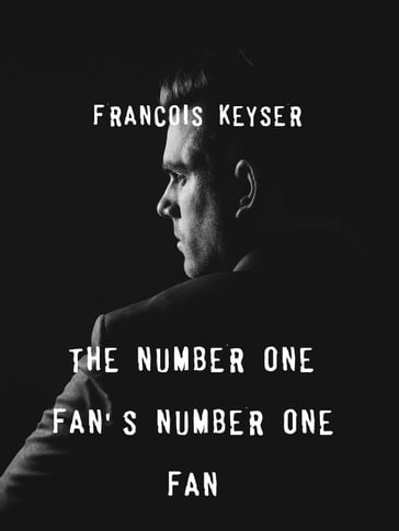 The Number One Fan's, Number One Fan - Francois Keyser