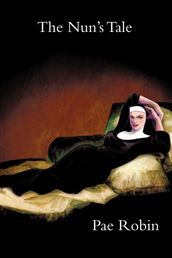 The Nun s Tale (Re-Publication)