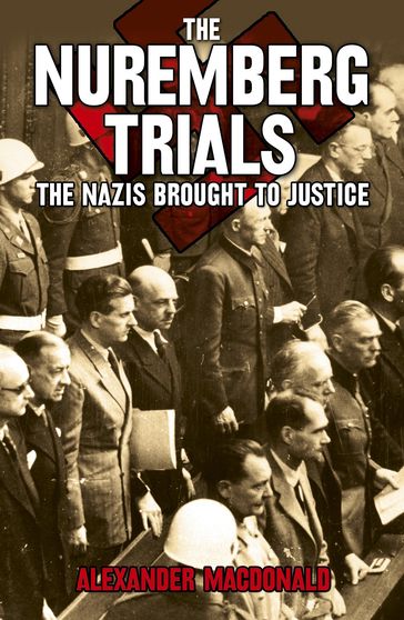 The Nuremberg Trials - Alexander Macdonald