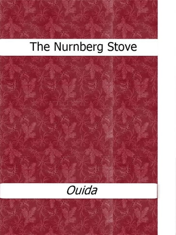 The Nurnberg Stove - Ouida