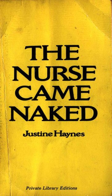 The Nurse Came Naked - Justine Haynes