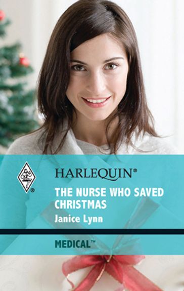 The Nurse Who Saved Christmas - Janice Lynn