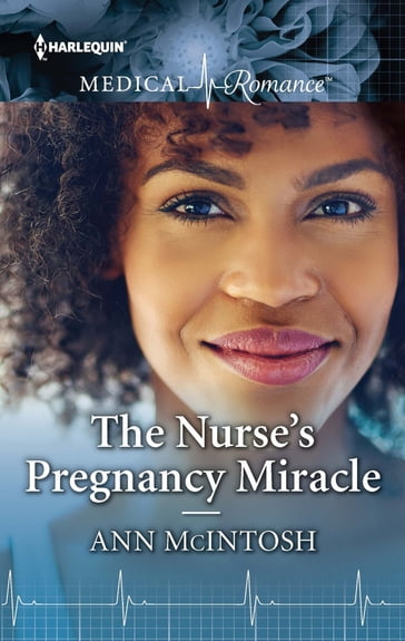 The Nurse's Pregnancy Miracle - Ann Mcintosh