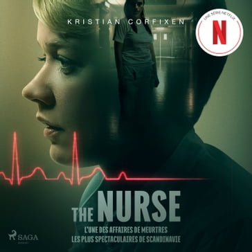 The Nurse  L'une des affaires de meurtres les plus spectaculaires de Scandinavie - Kristian Corfixen