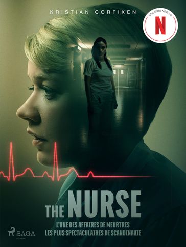 The Nurse  L'une des affaires de meurtres les plus spectaculaires de Scandinavie - Kristian Corfixen