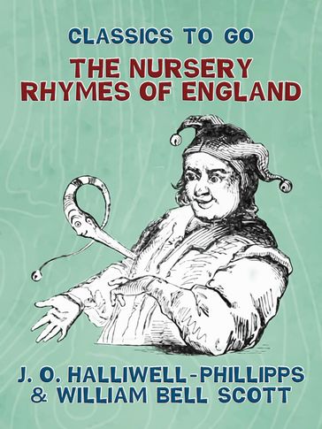 The Nursery Rhymes of England - J. O. Halliwell-Phillipps