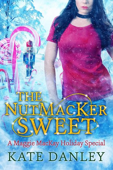The NutMacKer Sweet - Kate Danley