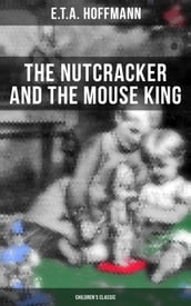 The Nutcracker and the Mouse King (Children s Classic)