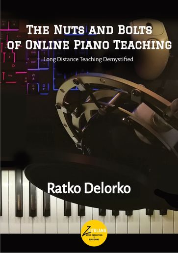 The Nuts and Bolts of Online Piano Teaching - Ratko Delorko