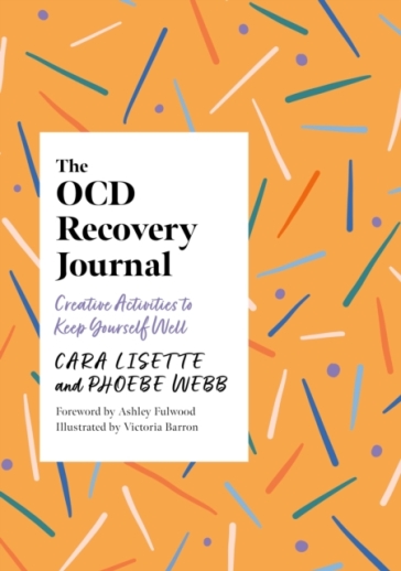 The OCD Recovery Journal - Cara Lisette - Phoebe Webb