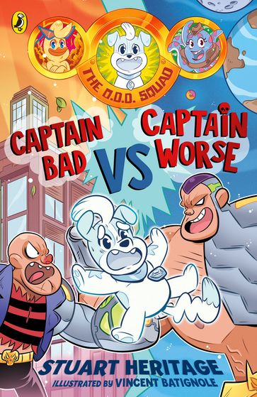 The O.D.D. Squad: Captain Bad Vs Captain Worse - Stuart Heritage