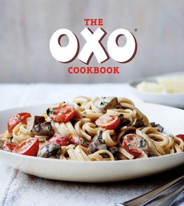 The OXO Cookbook - OXO - Ria Osborne