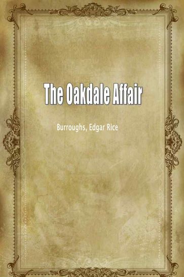 The Oakdale Affair - William Burroughs - Edgar Rice