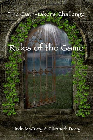 Rules of the Game: Part Two of The Oath-taker's Challenge - Linda McCarty