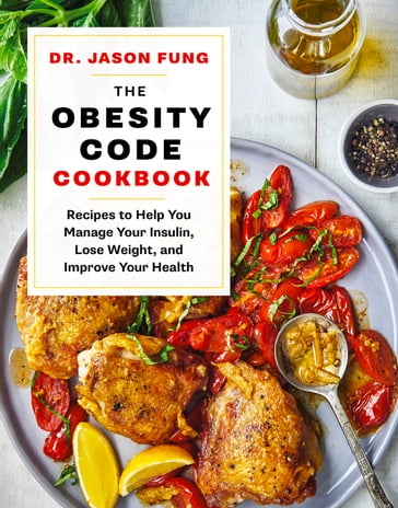 The Obesity Code Cookbook - Dr. Jason Fung