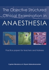 The Objective Structured Clinical Examination in Anaesthesia