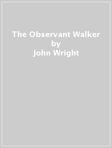 The Observant Walker - John Wright