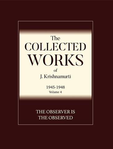 The Observer Is The Observed - J. Krishnamurti