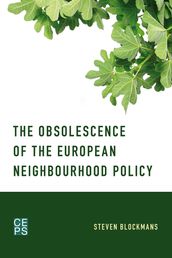 The Obsolescence of the European Neighbourhood Policy