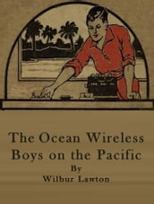 The Ocean Wireless Boys on the Pacific