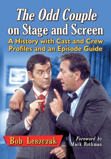 The Odd Couple on Stage and Screen - Bob Leszczak