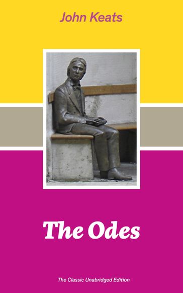 The Odes (The Classic Unabridged Edition) - John Keats