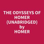 The Odysseys of Homer (Unabridged)