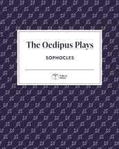 The Oedipus Plays Publix Press