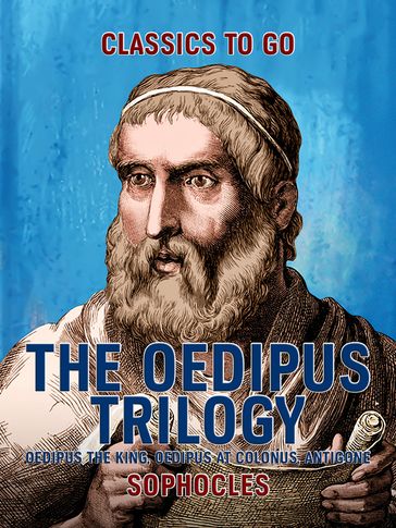 The Oedipus Trilogy: Oedipus the King, Oedipus at Colonus, Antigone - Sophocles