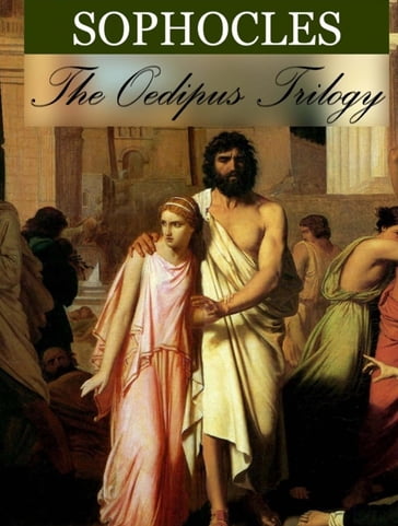 The Oedipus Trilogy - Sophocles