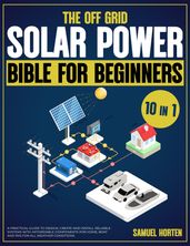 The Off Grid Solar Power Bible For Beginners