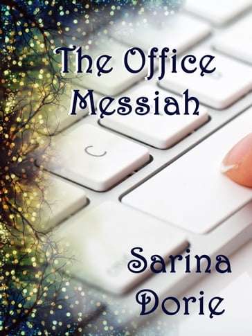 The Office Messiah - Sarina Dorie