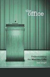 The Office: Understanding the Ministry Gifts