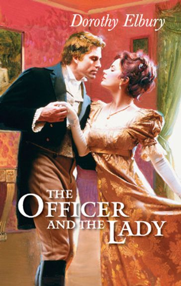 The Officer and the Lady - Dorothy Elbury